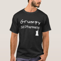 Grumpy Old Pharmacist T-Shirts and Gifts