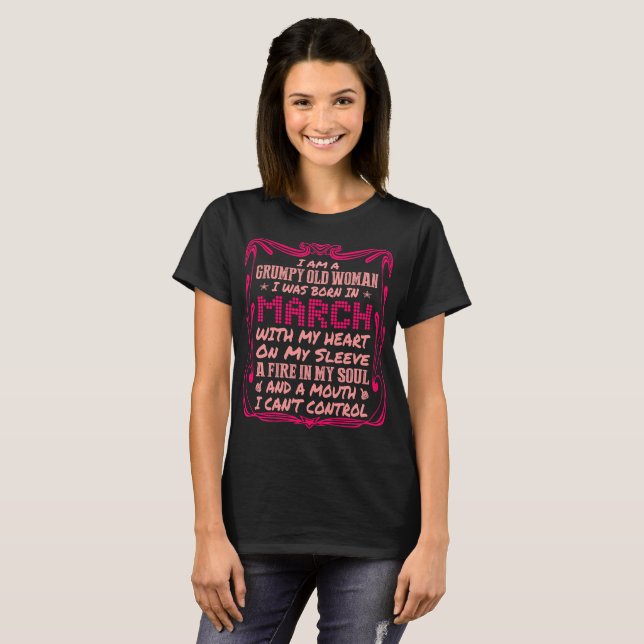 Grumpy Old Woman Born March With Heart On Sleeve T-Shirt (Front Full)