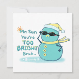 Grumpy S. Illustration: Mr. Sun You're TOO BRIGHT  Holiday Card