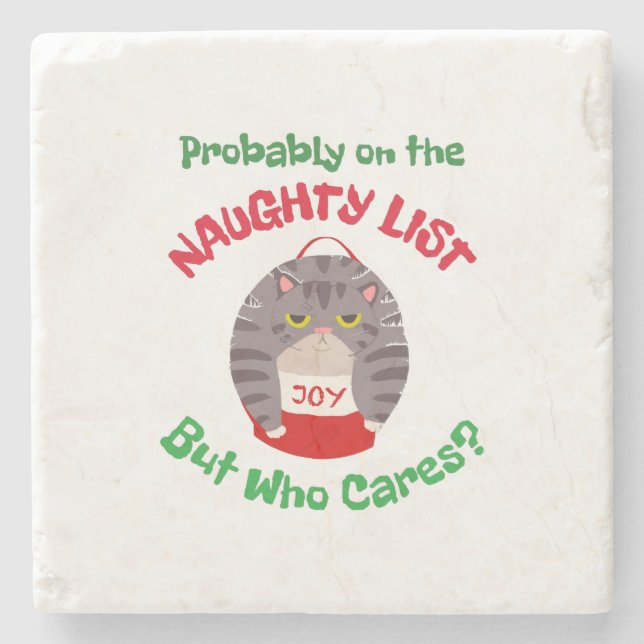 Grumpy Sarcastic Christmas cat Probably on the nau Stone Coaster (Front)