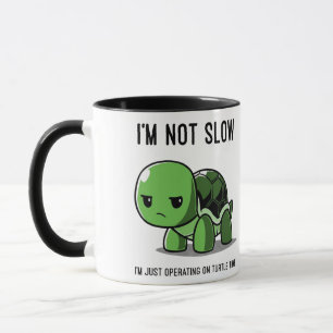 Grumpy Turtle Time Not Slow Funny Coffee Mug