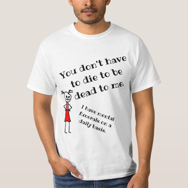 Grumpy You're Dead To Me T-Shirt (Front)