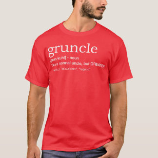 Gruncle for best uncle T-Shirt