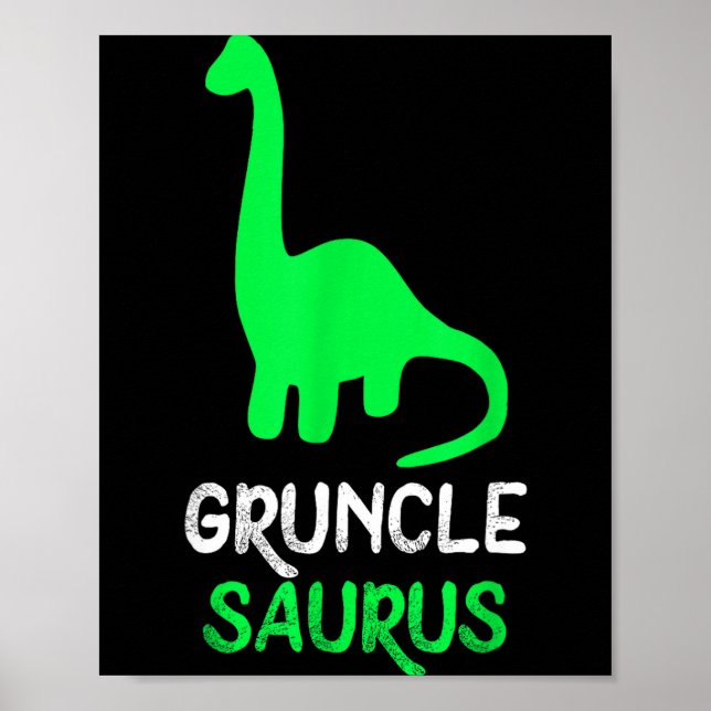 Gruncle-saurus dino dinosaur grunclesaurus cool poster (Front)
