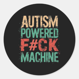 Grunge Autism Powered F#ck Machine Health Apparel  Classic Round Sticker