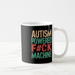 Grunge Autism Powered F#ck Machine Health Apparel Coffee Mug