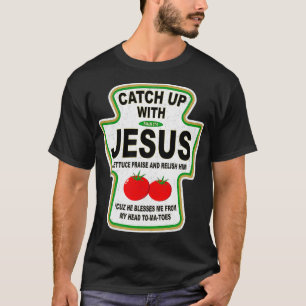 Grunge Christian Catch Up With Jesus Ketchup  T-Shirt
