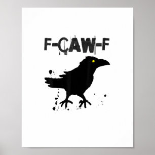 Grunge Coffee F-Caw-F Crow Adult Humour Graphic Te Poster