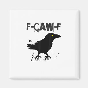 Grunge Coffee F Caw F Crow Humour Creative Style Magnet