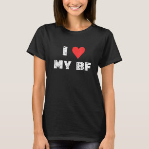 Grunge Distressed I Love My BF T-Shirt
