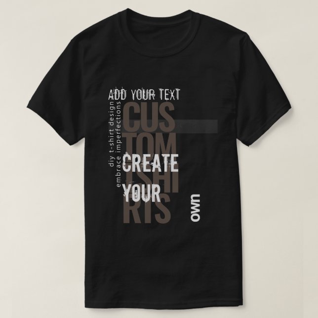 Grunge Distressed Typo | Custom text T-Shirt (Design Front)
