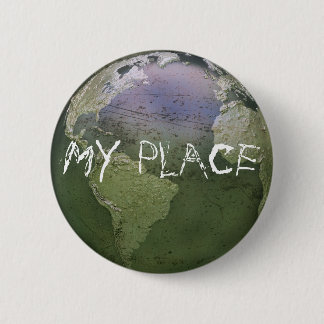Grunge Earth + MY PLACE 6 Cm Round Badge