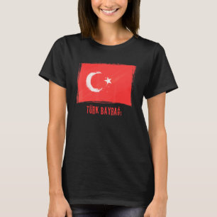 Grunge Flag Of The Republic Of Turkey Turkish Lan T-Shirt