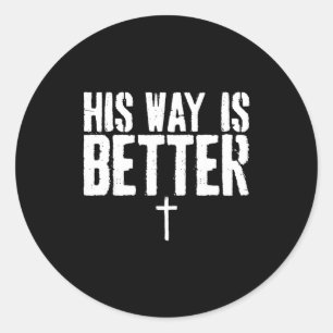 Grunge His Way Is Better Minimal Christian Cross B Classic Round Sticker