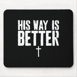 Grunge His Way Is Better Minimal Christian Cross B Mouse Pad