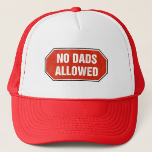 Grunge 'No Dads Allowed' sign Trucker Hat