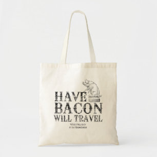 Grunge Style Have Bacon Will Travel Tote Bag