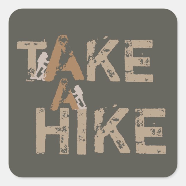 Grunge Take a Hike Typography Square Sticker (Front)