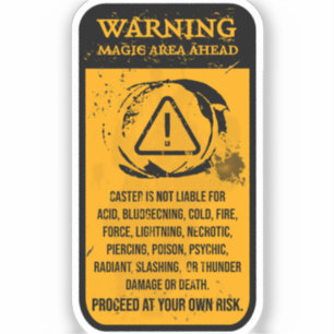 Grunge Warning: Magic Area Ahead Liability Sign