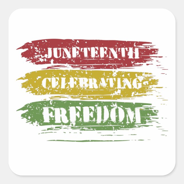 Grungy Juneteenth, Freedom of Black people Square Sticker (Front)