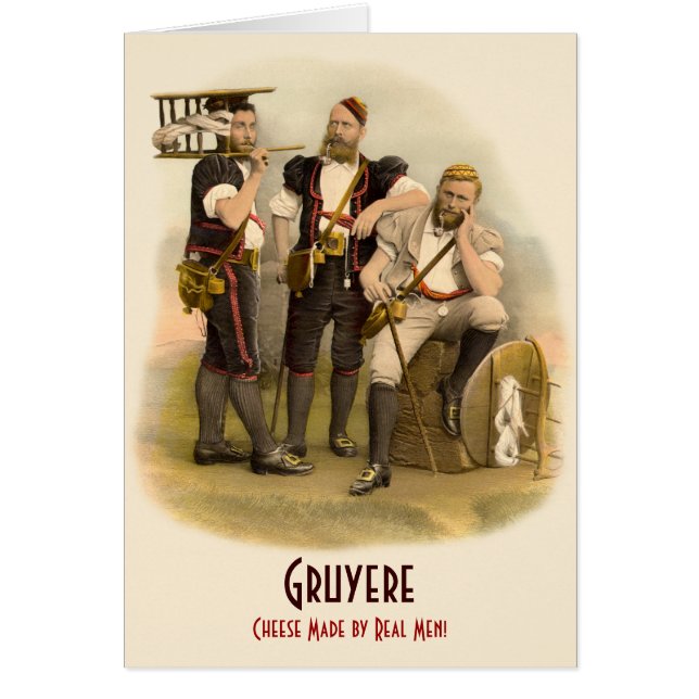Gruyere: Cheese Made by Real Men, Switzerland (Front)