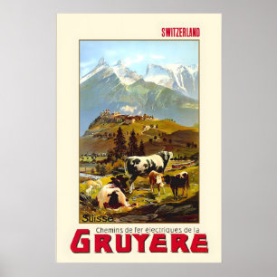 Gruyere Fribourg Swiss Switzerland Mountains Alps Poster