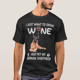 GSD024 - I Just Want To Dink Wine And Pet My Germa T-Shirt