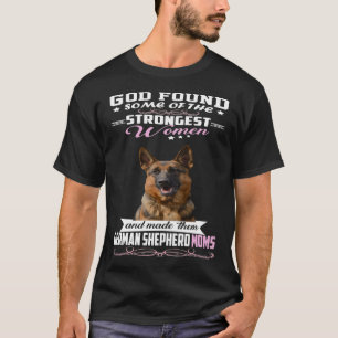 GSD030 - German Shepherd Mum God Found Some Of Str T-Shirt