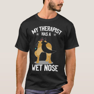 GSD078 - My Therapist Has A Wet Nose T-Shirt