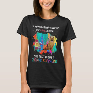 GSD107 - A Woman Cannot Survive On Wine Alone She  T-Shirt