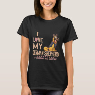 GSD116 - I Love My German Shepherd It's Humans Tha T-Shirt
