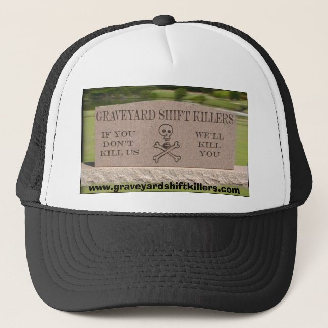 gsktombstone, www.graveyardshiftkillers.com trucker hat (Front)