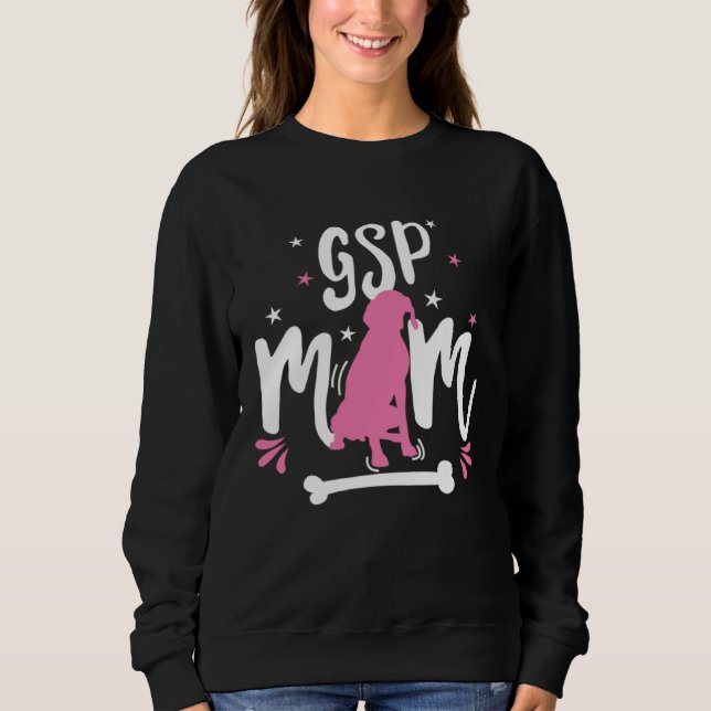 GSP Mom German Shorthaired Pointer hunting Dog Mom Sweatshirt (Front)