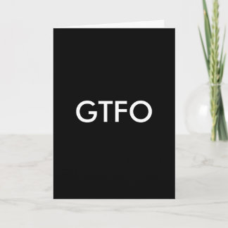 GTFO Greeting Card