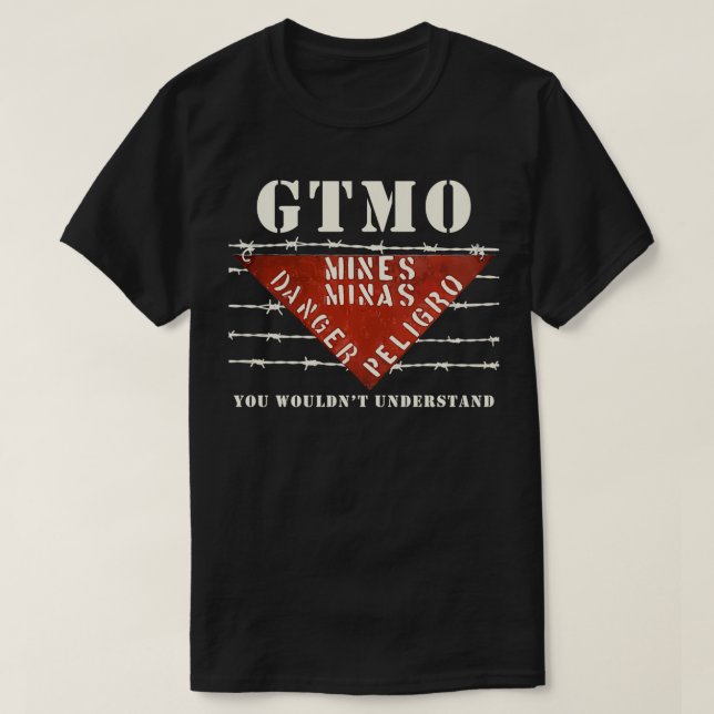 GTMO Land Mine Barbed Wire Sign  Guantanamo Bay Cu T-Shirt (Design Front)