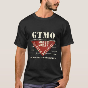 Gtmo Land Mine Barbed Wire Sign Guantanamo Bay Cub T-Shirt