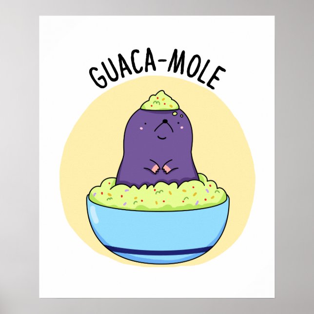 Guacamole Funny Mole In Guacamole Dip PUn Poster (Front)
