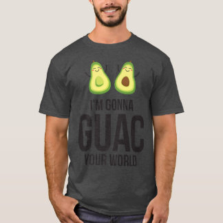 GuacamoleGifts Avocado ClothingGuac Your World  T-Shirt
