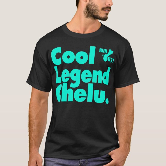 GUAM RUN 671 Cool Legend Chelu T-Shirt (Front)