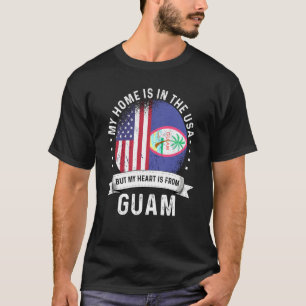 Guamanian American Patriot Grown Proud Home USA Fl T-Shirt
