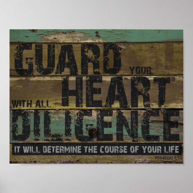 Guard Your Heart Diligence Proverbs 4:23 Bible Poster (Front)