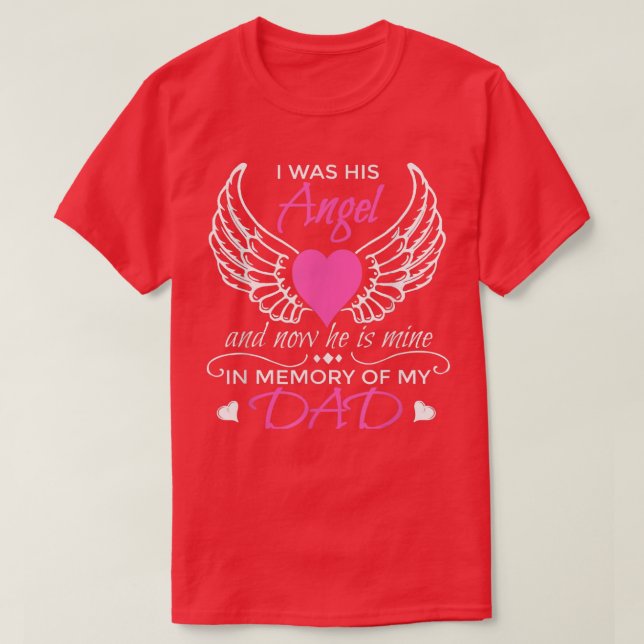 Guardian Angel Dad I What His Angel Now He Is Mine T-Shirt (Design Front)