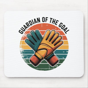Guardian Of The Goal Footll Goalkeeper Soccer Keep Mouse Pad