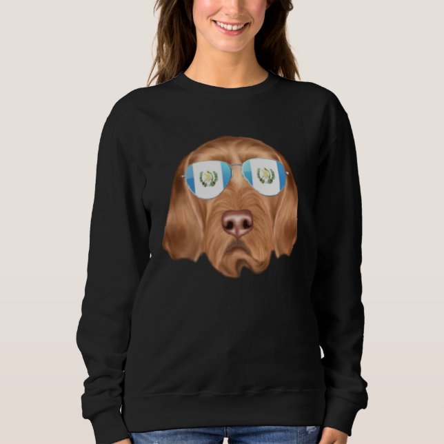Guatemala Flag Wirehaired Vizsla Dog Guatemala Poc Sweatshirt (Front)