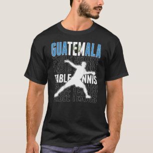 Guatemala Ping Pong  Guatemalan Table Tennis Suppo T-Shirt