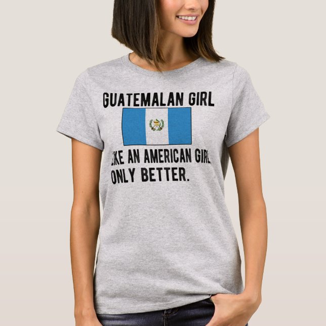 Guatemalan Girl Guatemala Flag Guatemalan Roots  T-Shirt (Front)