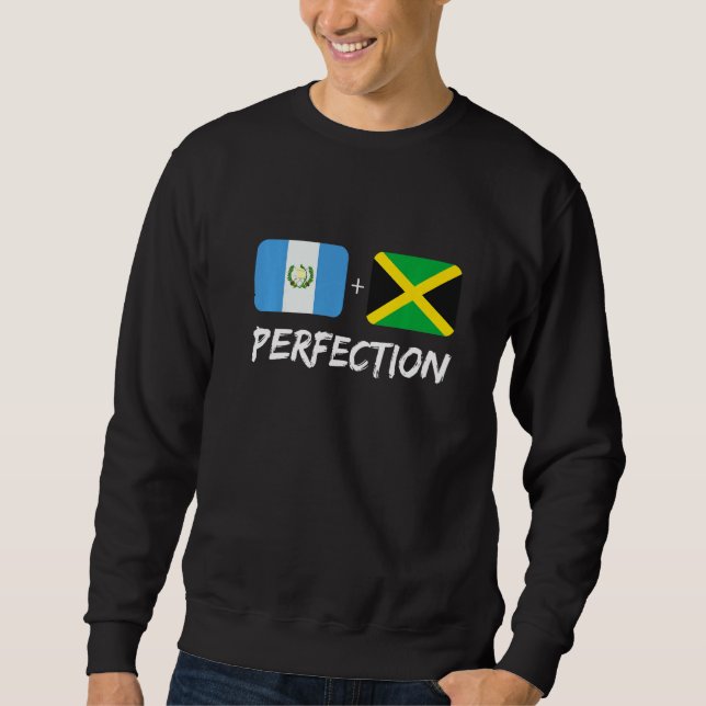 Guatemalan Plus Jamaican Perfection Mix Flag Herit Sweatshirt (Front)