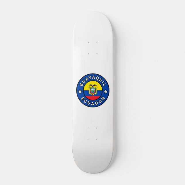 Guayaquil Ecuador Skateboard (Front)