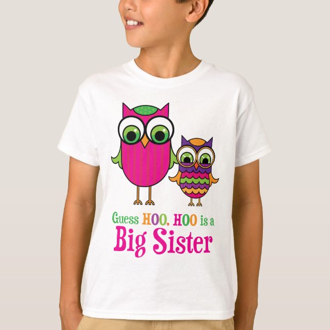 Guess Hoo Hoo is a Big Sister Owls T-Shirt (Front)