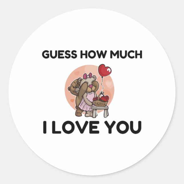 GUESS HOW MUCH I LOVE YOU CLASSIC ROUND STICKER (Front)